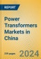 Power Transformers Markets in China - Product Thumbnail Image