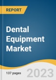 Dental Equipment Market Size, Share & Trends Analysis Report by Product (Dental Radiology Equipment, Laboratory Machines, Dental Lasers, Systems & Parts, Hygiene Maintenance Devices, Other Equipment), Region, and Segment Forecasts, 2024-2030- Product Image