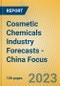 Cosmetic Chemicals Industry Forecasts - China Focus - Product Thumbnail Image