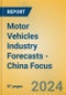 Motor Vehicles Industry Forecasts - China Focus - Product Thumbnail Image