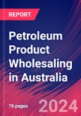 Petroleum Product Wholesaling in Australia - Market Size, Industry Analysis, Trends and Forecasts (2024-2029)- Product Image