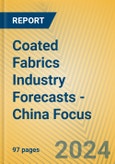 Coated Fabrics Industry Forecasts - China Focus- Product Image