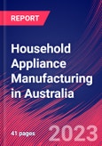 Household Appliance Manufacturing in Australia - Industry Market Research Report- Product Image