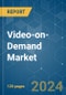 Video-on-Demand - Market Share Analysis, Industry Trends & Statistics, Growth Forecasts 2019 - 2029 - Product Image