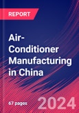 Air-Conditioner Manufacturing in China - Industry Market Research Report- Product Image