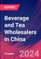 Beverage and Tea Wholesalers in China - Industry Market Research Report - Product Thumbnail Image