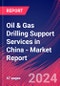 Oil & Gas Drilling Support Services in China - Industry Market Research Report - Product Thumbnail Image