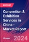 Convention & Exhibition Services in China - Industry Market Research Report - Product Thumbnail Image