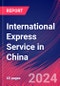 International Express Service in China - Industry Market Research Report - Product Image