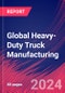 Global Heavy-Duty Truck Manufacturing - Industry Market Research Report - Product Thumbnail Image