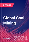 Global Coal Mining - Industry Market Research Report- Product Image