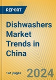 Dishwashers Market Trends in China- Product Image