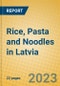 Rice, Pasta and Noodles in Latvia - Product Image