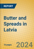 Butter and Spreads in Latvia- Product Image