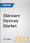 Skincare Devices Market By Product Type, By Application, By End User: Global Opportunity Analysis and Industry Forecast, 2023-2032 - Product Thumbnail Image