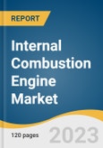 Internal Combustion Engine Market Size, Share & Trends Analysis Report by Fuel Type (Petroleum, Natural Gas), End-use (Automotive, Marine, Aircraft), Region, and Segment Forecasts, 2023-2030- Product Image