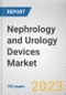 Nephrology and Urology Devices Market By Product, By Applications, By End User: Global Opportunity Analysis and Industry Forecast, 2023-2032 - Product Thumbnail Image