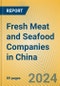 Fresh Meat and Seafood Companies in China - Product Thumbnail Image