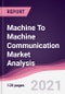 Machine To Machine Communication Market Analysis - Product Thumbnail Image