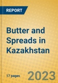 Butter and Spreads in Kazakhstan- Product Image