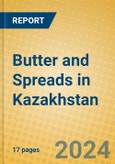 Butter and Spreads in Kazakhstan- Product Image