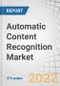 Automatic Content Recognition Market by Component, Content, Technology, Applications (Broadcast Monitoring and AD Targeting & Pricing), Deployment Mode, Organization Size, Vertical and Region - Global Forecast to 2027 - Product Thumbnail Image