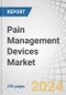 Pain Management Devices Market by Type (Neurostimulation, Infusion Pump, Ablation), Application (Neuropathic, Musculoskeletal, Cancer pain), Mode of Purchase (Prescription, OTC), By End user (Hospital, Physiotherapy, Home care) - Global Forecast to 2029 - Product Thumbnail Image