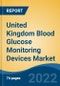 United Kingdom Blood Glucose Monitoring Devices Market, By Product Type (Self Blood Glucose Monitoring Devices v/s Continuous Glucose Monitoring Devices), By Application, By End User, By Region, Competition Forecast & Opportunities, 2027 - Product Thumbnail Image