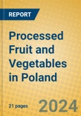 Processed Fruit and Vegetables in Poland- Product Image