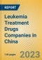 Leukemia Treatment Drugs Companies in China - Product Thumbnail Image