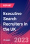 Executive Search Recruiters in the UK - Industry Market Research Report - Product Thumbnail Image