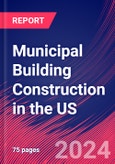 Municipal Building Construction in the US - Industry Market Research Report- Product Image