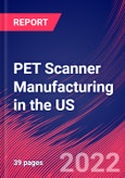 PET Scanner Manufacturing in the US - Industry Market Research Report- Product Image