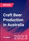 Craft Beer Production in Australia - Industry Market Research Report - Product Thumbnail Image