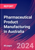 Pharmaceutical Product Manufacturing in Australia - Market Research Report (2014-2029)- Product Image