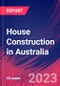 House Construction in Australia - Industry Market Research Report - Product Thumbnail Image