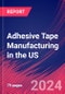 Adhesive Tape Manufacturing in the US - Market Research Report (2014-2029) - Product Thumbnail Image