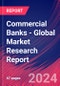 Commercial Banks - Global Market Research Report - Product Thumbnail Image