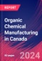 Organic Chemical Manufacturing in Canada - Industry Market Research Report - Product Image