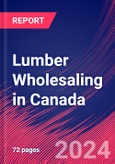 Lumber Wholesaling in Canada - Industry Market Research Report- Product Image