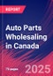 Auto Parts Wholesaling in Canada - Industry Market Research Report - Product Thumbnail Image