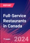 Full-Service Restaurants in Canada - Market Research Report (2014-2029) - Product Image