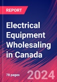 Electrical Equipment Wholesaling in Canada - Industry Market Research Report- Product Image