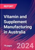 Vitamin and Supplement Manufacturing in Australia - Market Research Report (2014-2029)- Product Image