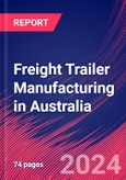 Freight Trailer Manufacturing in Australia - Industry Market Research Report- Product Image