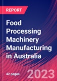 Food Processing Machinery Manufacturing in Australia - Industry Market Research Report- Product Image