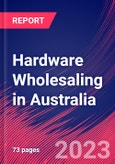 Hardware Wholesaling in Australia - Industry Market Research Report- Product Image