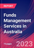 Funds Management Services in Australia - Industry Market Research Report- Product Image