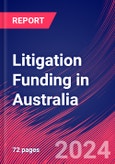 Litigation Funding in Australia - Industry Market Research Report- Product Image