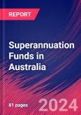 Superannuation Funds in Australia - Industry Market Research Report- Product Image